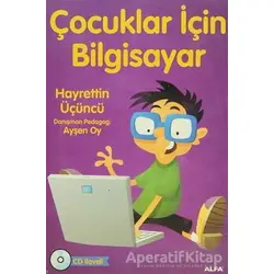 Çocuklar İçin Bilgisayar - Hayrettin Üçüncü - Alfa Yayınları