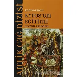 Kyros’un Eğitimi (Kyrou Paideia) - Ksenophon - Alfa Yayınları