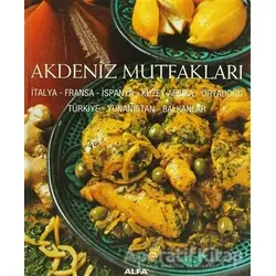 Akdeniz Mutfakları - Derleme - Alfa Yayınları