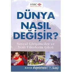 Dünya Nasıl Değişir? - David Bornstein - Alfa Yayınları