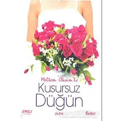 Kusursuz Düğün - Meltem Öksüm - Alfa Yayınları
