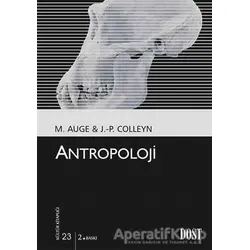 Antropoloji - Marc Auge - Dost Kitabevi Yayınları