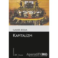 Kapitalizm - Claude Jessua - Dost Kitabevi Yayınları