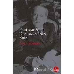 Parlamenter Demokrasinin Krizi - Carl Schmitt - Dost Kitabevi Yayınları