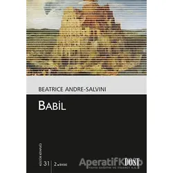 Babil - Beatrice Andre - Salvini - Dost Kitabevi Yayınları