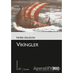 Vikingler - Pierre Bauduin - Dost Kitabevi Yayınları