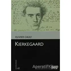 Kierkegaard - Olivier Cauly - Dost Kitabevi Yayınları
