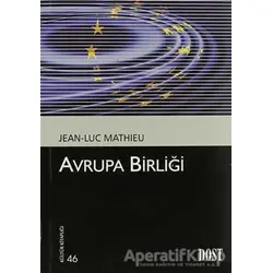 Avrupa Birliği - Jean-Luc Mathieu - Dost Kitabevi Yayınları