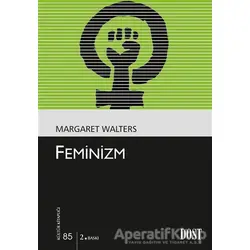 Feminizm - Margaret Walters - Dost Kitabevi Yayınları