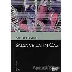 Salsa ve Latin Caz - Isabelle Leymarie - Dost Kitabevi Yayınları