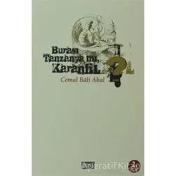 Burası Tanzanya mı Karanfil? - Cemal Bali Akal - Dost Kitabevi Yayınları