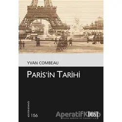 Paris’in Tarihi - Yvan Combeau - Dost Kitabevi Yayınları