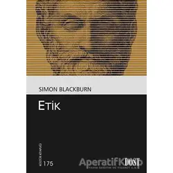 Etik - Simon Blackburn - Dost Kitabevi Yayınları