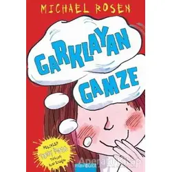 Garklayan Gamze - Michael Rosen - Mavibulut Yayınları