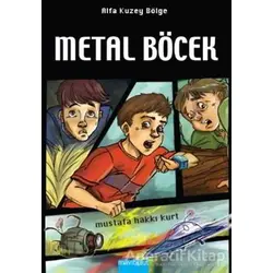 Alfa Kuzey Bölge: Metal Böcek - Mustafa Hakkı Kurt - Mavibulut Yayınları