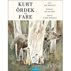 Kurt, Ördek ve Fare - Mac Barnett - Mavibulut Yayınları