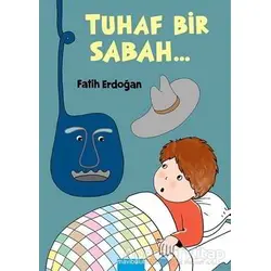 Tuhaf Bir Sabah - Fatih Erdoğan - Mavibulut Yayınları