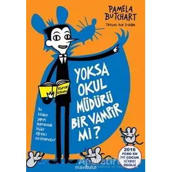 Yoksa Okul Müdürü Bir Vampir mi? - Pamela Butchart - Mavibulut Yayınları