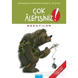 Çok Alemsiniz! - Bozayılar - Alain M. Bergeron - Mavibulut Yayınları
