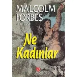 Ne Kadınlar - Malcolm Forbes - Aksoy Yayıncılık