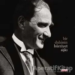 Bir Dahinin Hürriyet Aşkı - Fahri Özdemir - Hürriyet Kitap