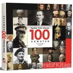 Tarihe Yön Veren 100 Komutan - Fırat Karadeniz - Hürriyet Kitap