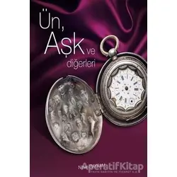 Ün, Aşk ve Diğerleri - Nihan Bayram - Hürriyet Kitap