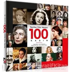 Tarihe Yön Veren 100 Kadın - Kolektif - Hürriyet Kitap