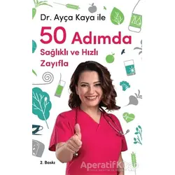 Dr. Ayça Kaya İle 50 Adımda Sağlıklı ve Hızlı Zayıfla - Ayça Kaya - Hürriyet Kitap