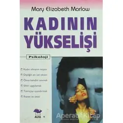 Kadının Yükselişi - Mary Elizabeth Marlow - Alfa Yayınları
