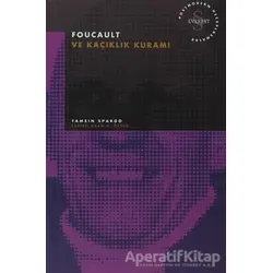 Foucault ve Kaçıklık Kuramı Postmodern Hesaplaşmalar - Tamsin Spargo - Everest Yayınları
