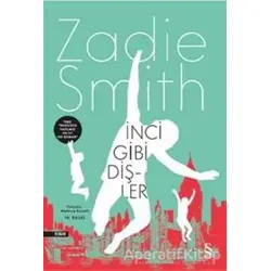 İnci Gibi Dişler - Zadie Smith - Everest Yayınları