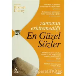 Zamanın Eskitemediği En Güzel Sözler - Derleme - Alfa Yayınları