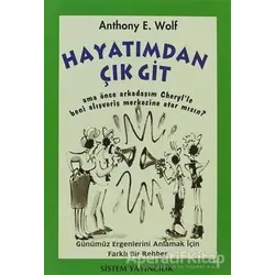 Hayatımdan Çık Git - Anthony E. Wolf - Sistem Yayıncılık