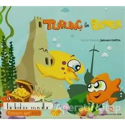 Turunç ile Benek - Birden Bine Masallar - Şebnem Kartal - Sistem Yayıncılık