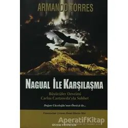 Nagual İle Karşılaşma - Armando Torres - Sistem Yayıncılık