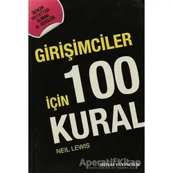 Girişimciler İçin 100 Kural - Neil Lewis - Sistem Yayıncılık
