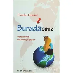 Buradasınız - Charles Frankel - Sistem Yayıncılık