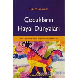 Çocukların Hayal Dünyaları - Claire Golomb - Sistem Yayıncılık