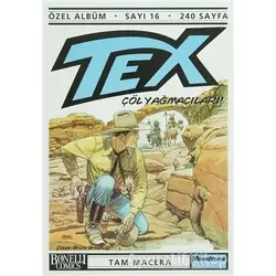 Tex Özel Albüm Sayı: 16 Çöl Yağmacıları! - Claudio Nizzi - Oğlak Yayıncılık