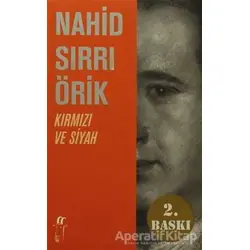 Kırmızı ve Siyah - Nahid Sırrı Örik - Oğlak Yayıncılık
