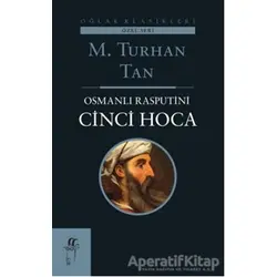Osmanlı Rasputini Cinci Hoca - M. Turhan Tan - Oğlak Yayıncılık