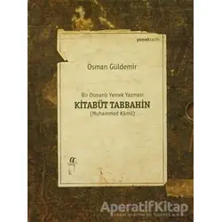 Kitabüt Tabbahin - Bir Osmanlı Yemek Yazması (2 Kitap Takım Kutulu)