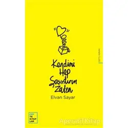 Kendimi Hep Şaşırtırım Zaten - Elvan Sayar - Oğlak Yayıncılık