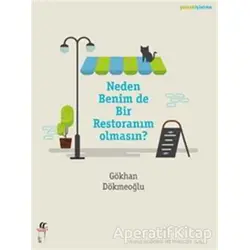 Neden Benim de Bir Restoranım Olmasın? - Gökhan Dökmeoğlu - Oğlak Yayıncılık