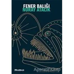 Fener Balığı - Nuray Atacık - Maceraperest Kitaplar
