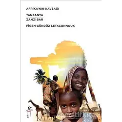 Afrika’nın Kavşağı - Figen Gündüz Letaconnoux - Oğlak Yayıncılık