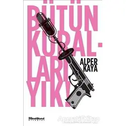 Bütün Kuralları Yık! - Alper Kaya - Maceraperest Kitaplar