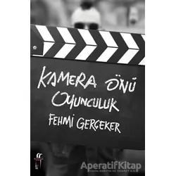 Kamera Önü Oyunculuk - Fehmi Gerçeker - Oğlak Yayıncılık