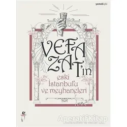 Vefa Zatın Eski İstanbulu ve Meyhaneleri - Vefa Zat - Oğlak Yayıncılık